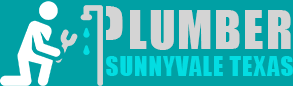 Plumber Sunnyvale Texas 